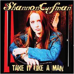 Shannon Curfman : Take It Like a Man
